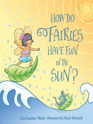 cover image of How Do Fairies Have Fun in the Sun?